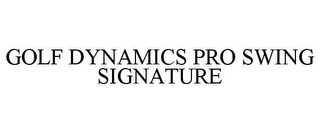 GOLF DYNAMICS PRO SWING SIGNATURE