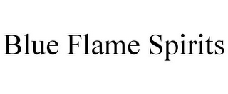 BLUE FLAME SPIRITS