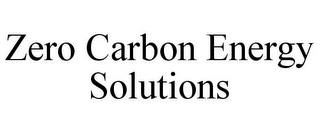 ZERO CARBON ENERGY SOLUTIONS