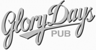 GLORY DAYS PUB