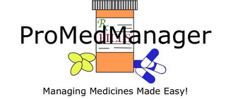 RX PILLS PROMEDMANAGER MANAGING MEDICINES MADE EASY!