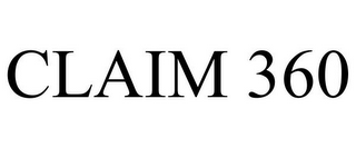 CLAIM 360
