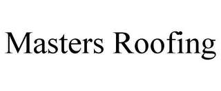 MASTERS ROOFING