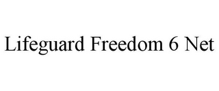 LIFEGUARD FREEDOM 6 NET