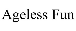AGELESS FUN