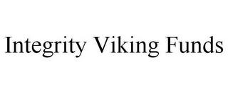 INTEGRITY VIKING FUNDS