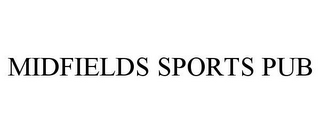 MIDFIELDS SPORTS PUB