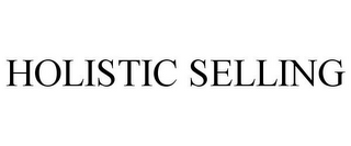 HOLISTIC SELLING