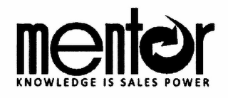 MENTOR KNOWLEDGE IS SALES POWER