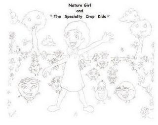 NATURE GIRL AND "THE SPECIALTY CROP KIDS"