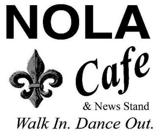 NOLA CAFE & NEWS STAND WALK IN. DANCE OUT.