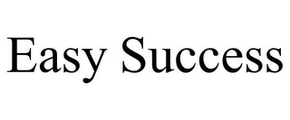 EASY SUCCESS