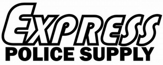 EXPRESS POLICE SUPPLY