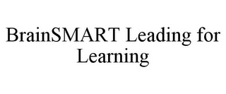 BRAINSMART LEADING FOR LEARNING