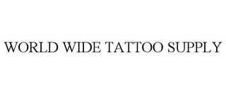 WORLD WIDE TATTOO SUPPLY