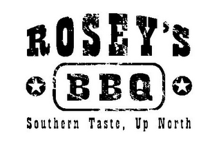 ROSEY'S BBQ SOUTHERN TASTE, UP NORTH