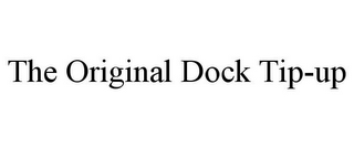 THE ORIGINAL DOCK TIP-UP