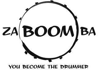 ZA BOOM BA YOU BECOME THE DRUMMER