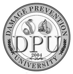 DAMAGE PREVENTION UNIVERSITY - DPU 2004