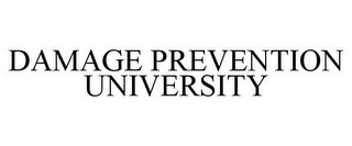 DAMAGE PREVENTION UNIVERSITY