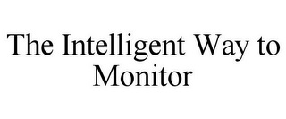 THE INTELLIGENT WAY TO MONITOR