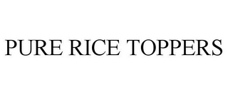 PURE RICE TOPPERS