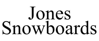 JONES SNOWBOARDS