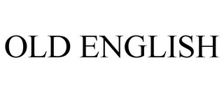 OLD ENGLISH