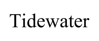 TIDEWATER