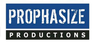 PROPHASIZE PRODUCTIONS