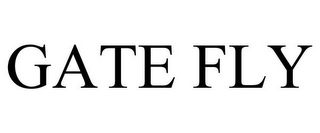 GATE FLY