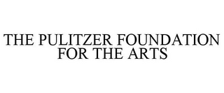 THE PULITZER FOUNDATION FOR THE ARTS