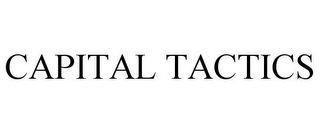 CAPITAL TACTICS