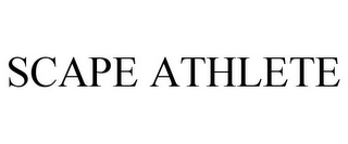 SCAPE ATHLETE