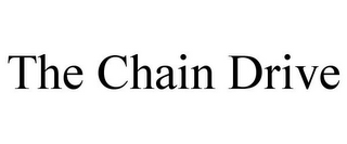 THE CHAIN DRIVE