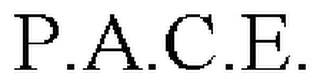 P.A.C.E.