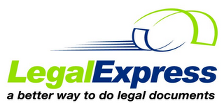 LEGALEXPRESS A BETTER WAY TO DO LEGAL DOCUMENTS