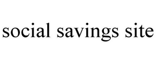 SOCIAL SAVINGS SITE