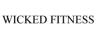 WICKED FITNESS