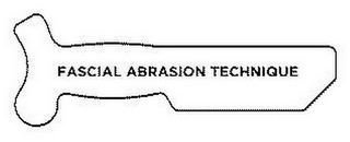 FASCIAL ABRASION TECHNIQUE