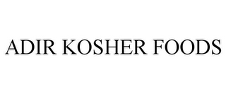 ADIR KOSHER FOODS