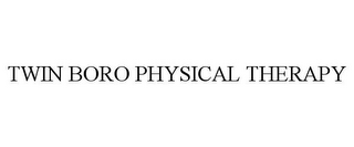 TWIN BORO PHYSICAL THERAPY