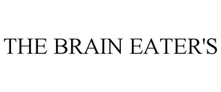 THE BRAIN EATER'S