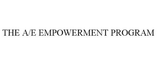 THE A/E EMPOWERMENT PROGRAM