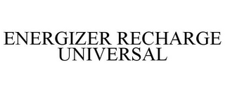 ENERGIZER RECHARGE UNIVERSAL