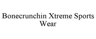 BONECRUNCHIN XTREME SPORTS WEAR