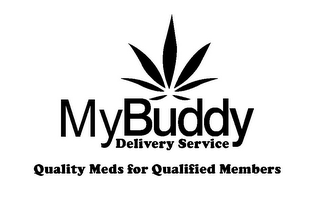 MYBUDDY DELIVERY SERVICE QUALITY MEDS FOR QUALIFIED MEMBERS