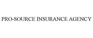 PRO-SOURCE INSURANCE AGENCY