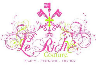 LE RICH COUTURE BEAUTY · STRENGTH · DESTINY