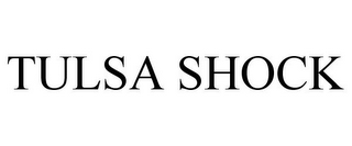 TULSA SHOCK